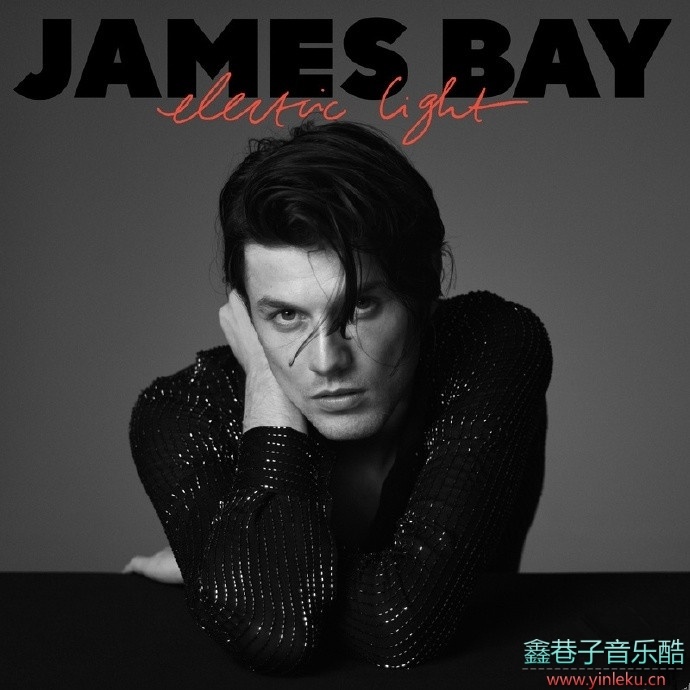 JamesBay-《ElectricLight》2018[WAV分轨]